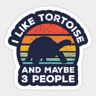 I Like Tortoise and Maybe 3 People, Retro Vintage Sunset with Style Old Grainy Grunge Texture Sticker